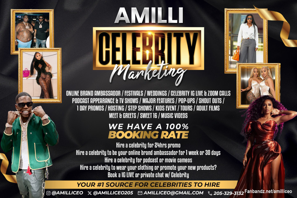 AMILLI CELEBRITY MARKETING 💪🏾🌎 powered by: HOME OF CELEBRITIES 

"YOUR #1 SOURCE FOR CELEBRITIES TO HIRE"

100% BOOKING RATE 🚨
15+ YRS EXPERIENCE